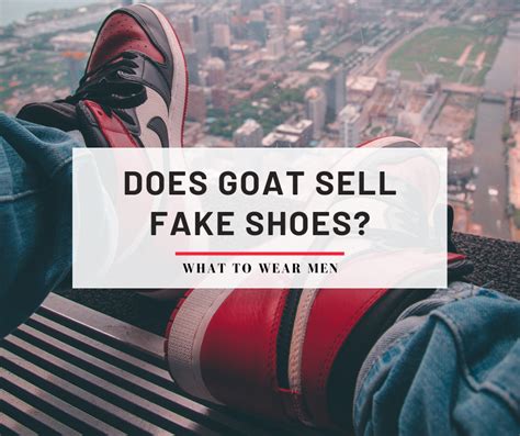 do the goat sell fake shoes|is goat authentic shoes.